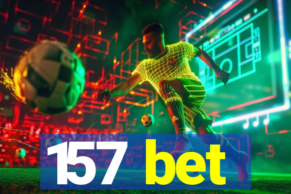 157 bet